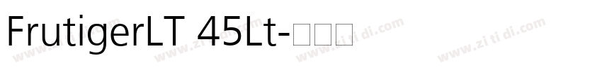 FrutigerLT 45Lt字体转换